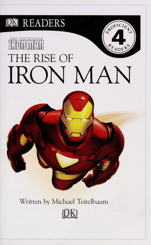 The Invincible Iron Man the Rise of Iron Man (DK Readers Level 4)