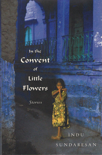In the Convent of Little Flowers: Stories