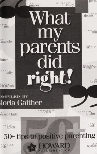 What My Parents Did Right!: 50 tips to positive parenting