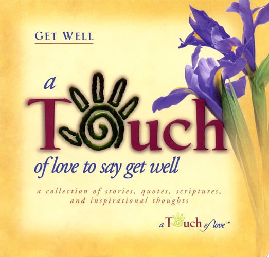 Touch of Love to Say Get Well