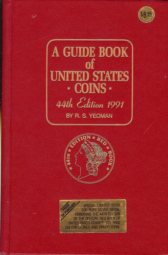 A Guide Book of United States Coins, 1991: The Official Redbook, 44th Edition