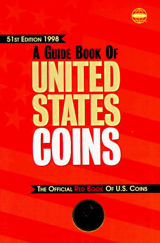 A Guide Book of United States Coins 1998: Fully Illustrated Catalog and Retail Valuation List-1616 to Date (Paper)(51st ed)