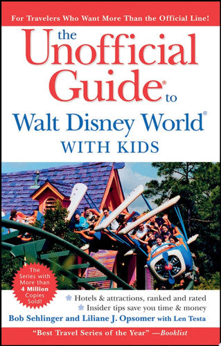 The Unofficial Guide to Walt Disney World with Kids (Unofficial Guides)