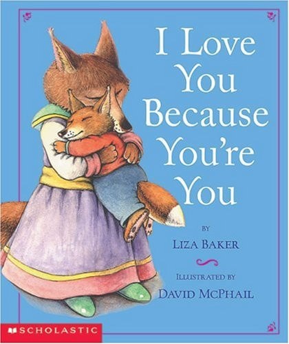 I Love You Because You're You