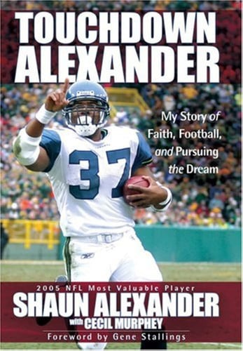 Touchdown Alexander: My Story of Faith, Football, and Pursuing the Dream