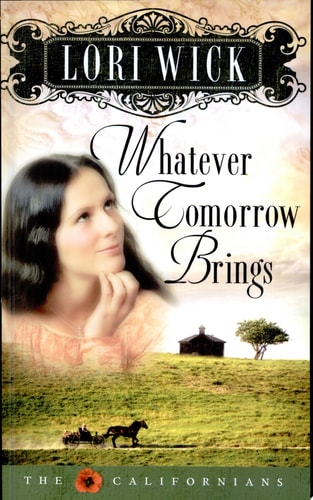 Whatever Tomorrow Brings (The Californians, Book 1)