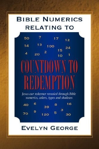 Bible Numerics Relating to Countdown to Redemption