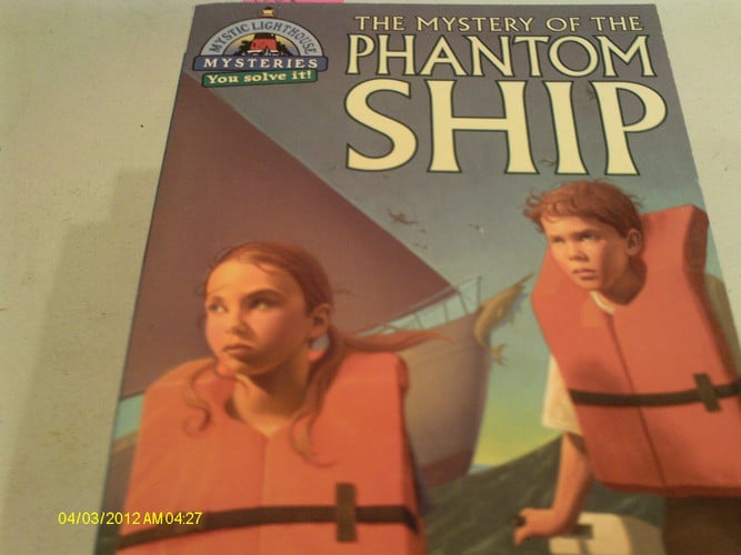 The Mystery of the Phantom Ship (Mystic Lighthouse Mysteries)