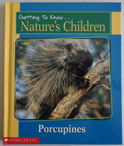 Getting to Know Nature's Children: Porcupines / Grizzly Bears
