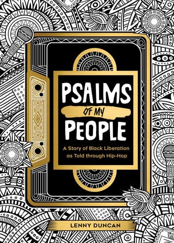 Psalms of My People: A Story of Black Liberation as Told through Hip-Hop