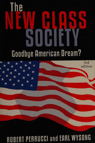 New Class Society: Goodbye American Dream?