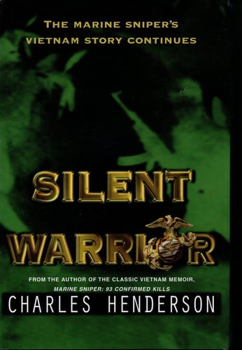 Silent Warrior: The Marine Sniper's Story Continues