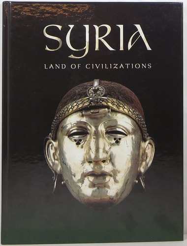 Syria, Land of Civilizations