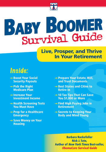 Baby Boomer Survival Guide: Live, Prosper, and Thrive In Your Retirement (Davinci Guides)