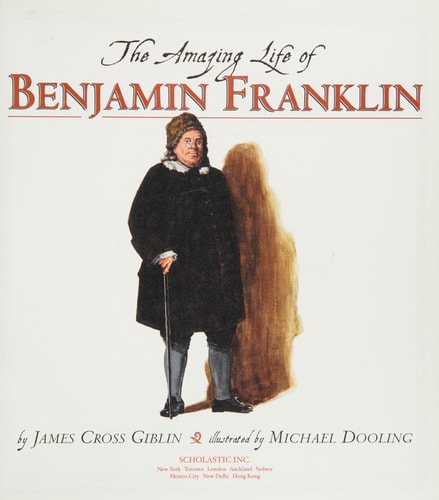 The Amazing Life of Benjamin Franklin