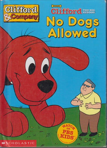 No dogs allowed (Clifford's big ideas)