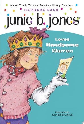 Junie B. Jones #7: Junie B. Jones Loves Handsome Warren