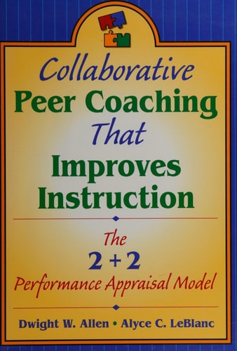 Collaborative Peer Coaching That Improves Instruction: The 2 + 2 Performance Appraisal Model