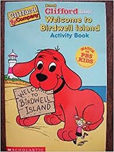 Welcome to Birdwell Island Activity Book (Clifford the Big Red Dog, Clifford&Company)