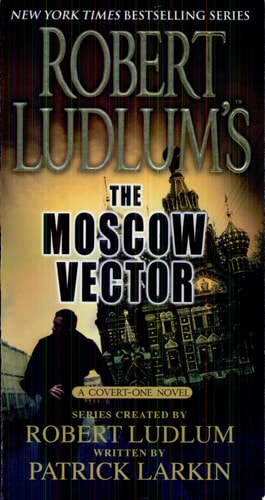 Robert Ludlum's The Moscow Vector (Premium Edition): A Covert-One Novel