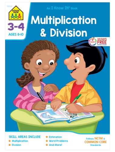 School Zone - Multiplication and Division Workbook - Ages 8 to 10, 3rd Grade, 4th Grade, Estimation, Word Problems, and More (School Zone I Know It!® Workbook Series) (Grades 3-4)