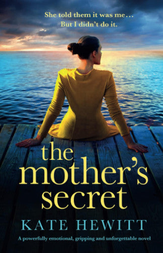 The Mother's Secret A Powerfully Emotional, Gripping and Unforgettable Novel