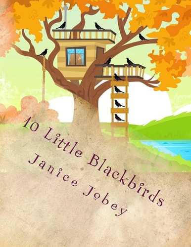 10 Little Blackbirds: Fall and Feelings (Volume 4)