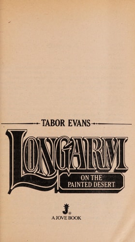 Longarm on the Painted Desert (Longarm #69)
