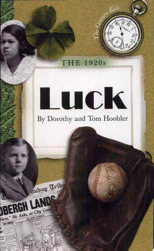 The 1920s: Luck (Century Kids)