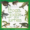Frogs, Toads, and Turtles