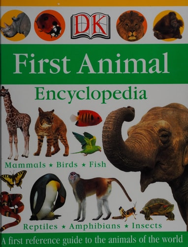 First Animal Encyclopedia (Dk First Reference)