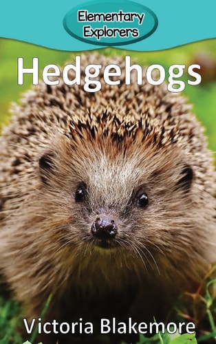 Hedgehogs (Elementary Explorers)