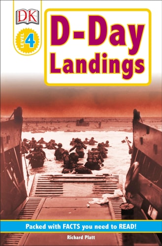 DK Readers L4: D-Day Landings: The Story of the Allied Invasion (DK Readers Level 4)