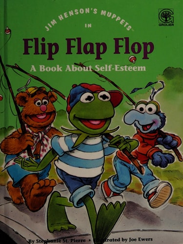 Jim Henson's Muppets in Flip, Flap, Flop: A Book About Self-Esteem