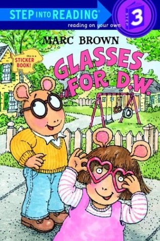 Glasses for D.W. (Step-Into-Reading, Step 3)