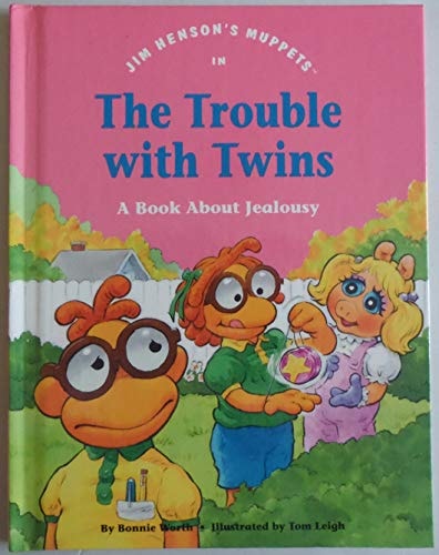 The Trouble With Twins: A Book About Jealousy