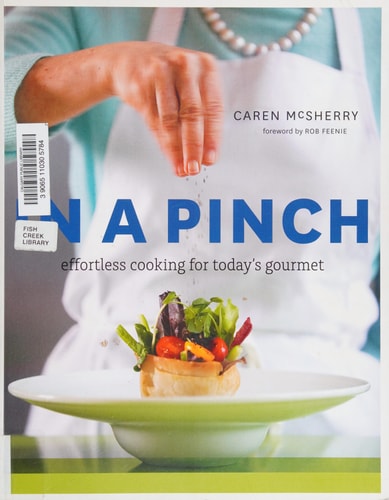 In a Pinch: Effortless Cooking for today's Gourmet
