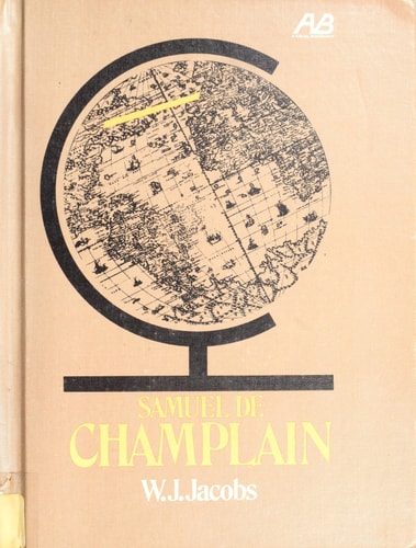 Samuel de Champlain (A Visual Biography)