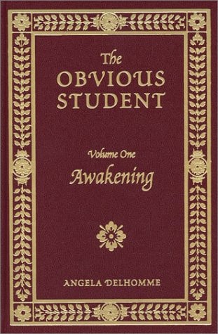 The Obvious Student, Volume One: Awakening