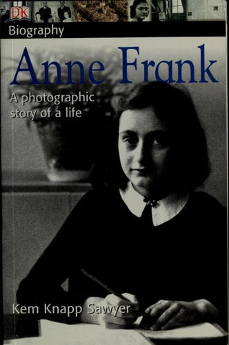 Anne Frank: a photographic story of a life
