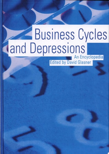 Business Cycles and Depressions: An Encyclopedia (Garland Reference Library of Social Science)
