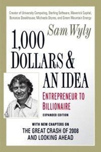 1,000 Dollars and an Idea: Entrepreneur to Billionaire: Expanded Edition