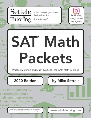 SAT Math Packets (2020 Edition): Practice Materials and Study Guide for the SAT Math Sections (SAT Packets)