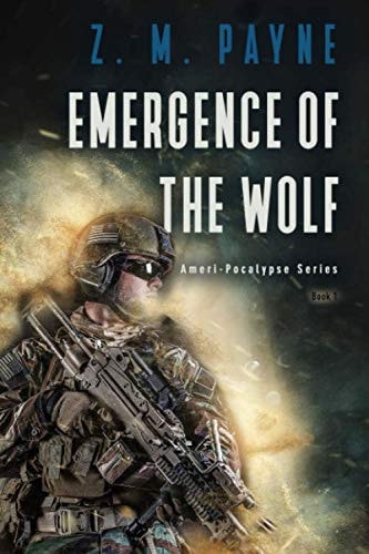 Emergence of The Wolf (Ameri-Pocalypse Series)