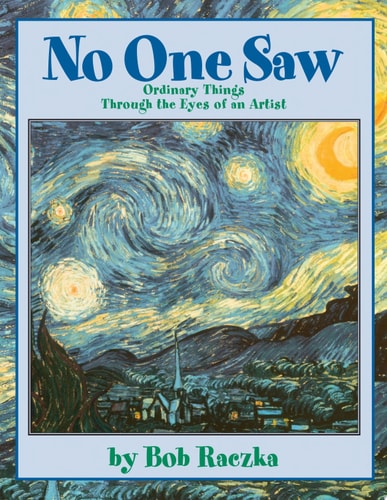 No One Saw Ordinary Things through the Eyes of an Artist