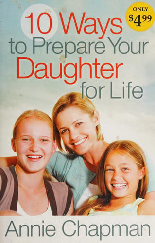 10 Ways to Prepare Your Daughter for Life