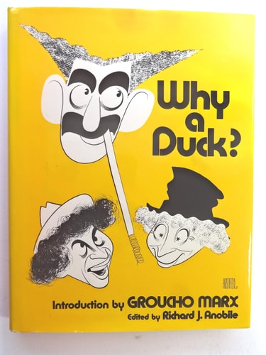 Why a Duck? Visual and Verbal Gems from the Marx Brothers Movies
