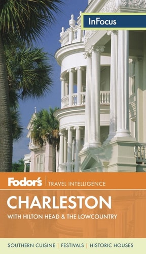 Fodor's In Focus Charleston: with Hilton Head & the Lowcountry (Travel Guide)