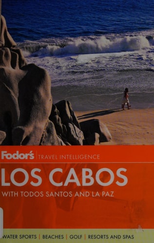 Fodor's Los Cabos: with Todos Santos and La Paz (Full-color Travel Guide)