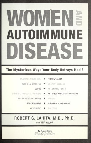 Women and Autoimmune Disease: The Mysterious Ways Your Body Betrays Itself